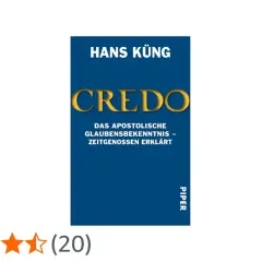 Buchcover "CREDO" von Hans Küng. Es erklärt die credo bedeutung des apostolischen Glaubensbekenntnisses für heutige Zeitgenossen.