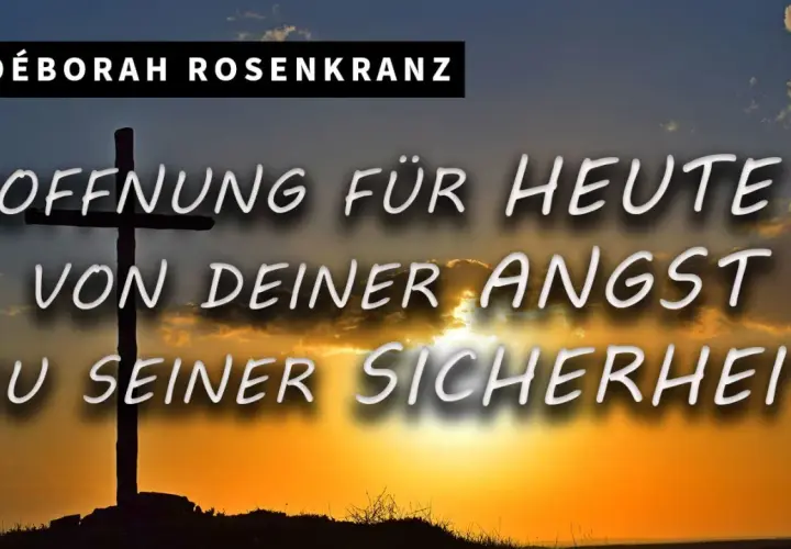 Hoffnung für heute: Von deiner Angst zu seiner Sicherheit. Ein Kreuz im Sonnenuntergang, das die Angst vor Gott in Hoffnung verwandelt.