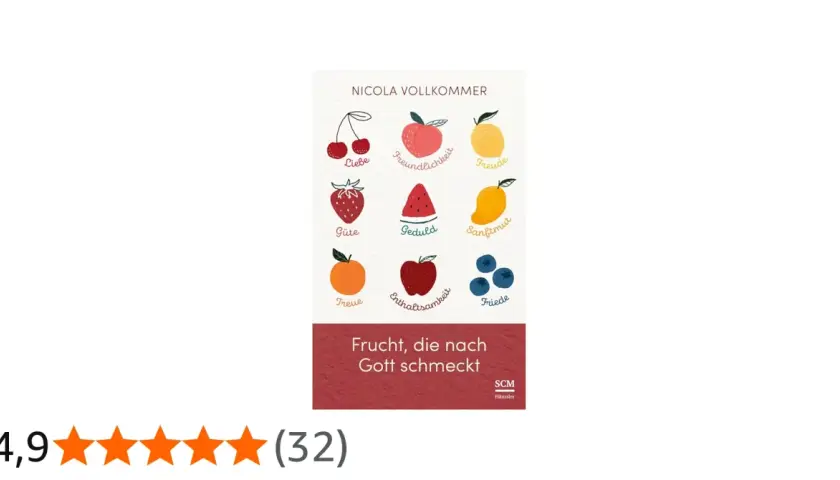 Bilder von Früchten mit Tugenden wie Liebe, Geduld und Freude. Ein Buchcover mit dem Titel "Frucht, die nach Gott schmeckt". Danke Gott für diese Gaben.