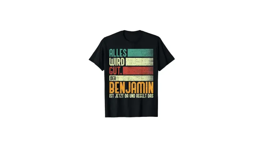 Schwarzes T-Shirt mit Retro-Streifen und dem Spruch: "Alles wird gut. Der Benjamin ist jetzt da und regelt das." Perfekt für den Namenstag Benjamin!