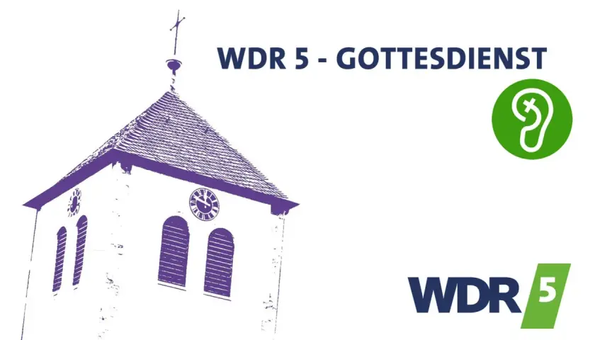 WDR 5 überträgt einen Gottesdienst. Ein Kirchturm mit Uhr und Kreuz ist zu sehen.