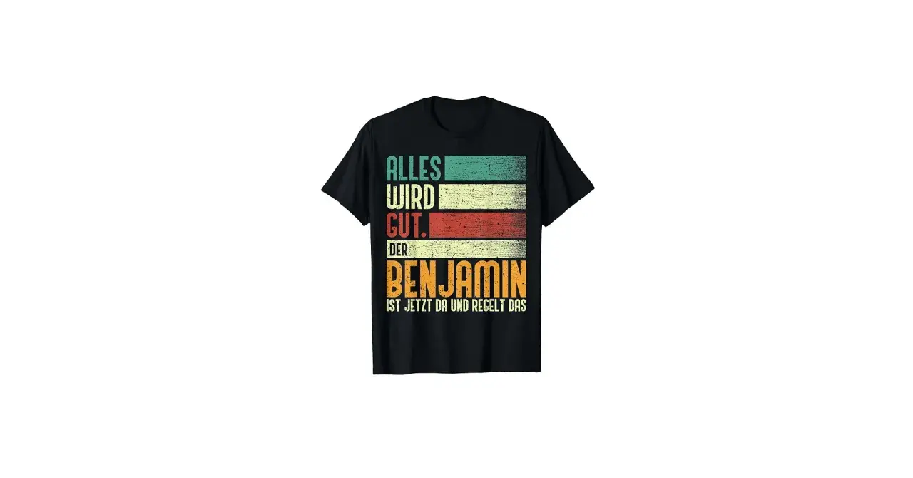 Schwarzes T-Shirt mit Retro-Streifen und dem Spruch: "Alles wird gut. Der Benjamin ist jetzt da und regelt das." Perfekt für den Namenstag Benjamin!