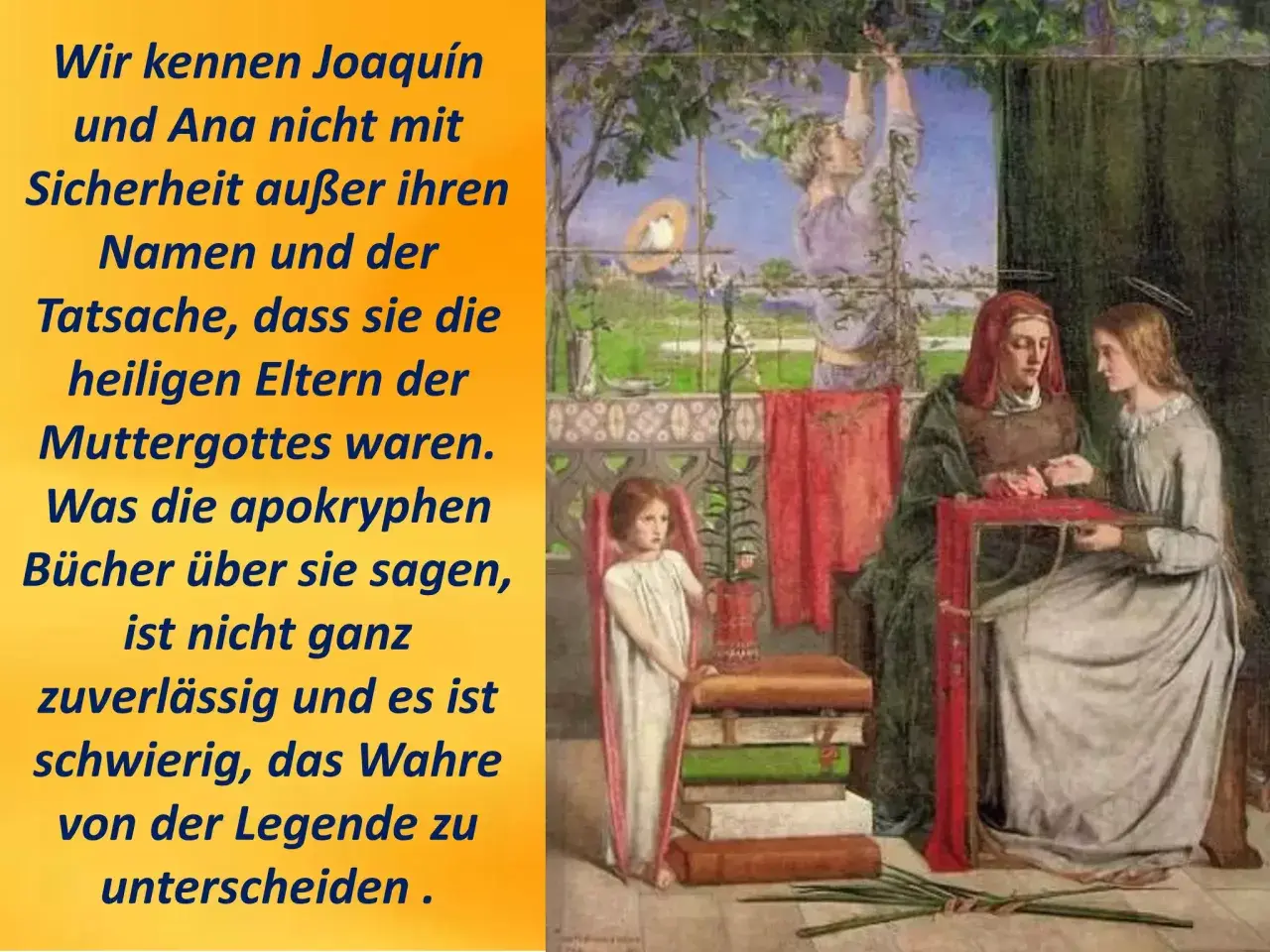Joachim und Anna, Eltern der Muttergottes, sind Figuren, deren Leben in apokryphen Büchern beschrieben wird, doch die Wahrheit von der Legende zu unterscheiden ist schwierig.